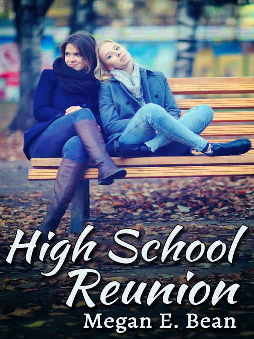 Title details for High School Reunion by Megan E. Bean - Available